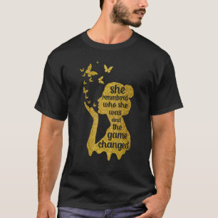 Sie erinnerte sich, wer sie war, und das Spiel änd T-Shirt