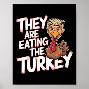 Sie essen den Donald Trump-Erntedank in der Türkei Poster
