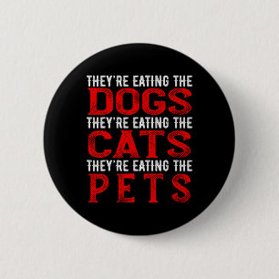 Sie essen die Hunde, die Katzen, die Haustiere Button