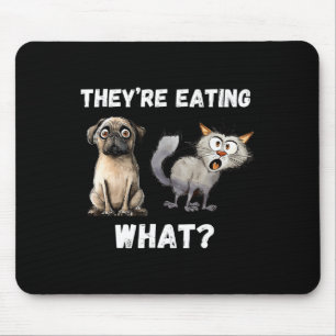 Sie essen die Hunde, die sie essen die Katzen Mousepad