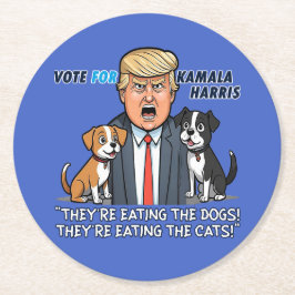 Sie essen die Hunde Funny Trump Kamala 2024 Runder Pappuntersetzer