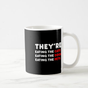Sie essen die Hunde - Sie essen die Katzen Kaffeetasse
