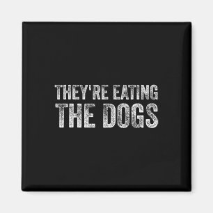 Sie essen die Hunde Trump 2025 Amerika Wahl Magnet