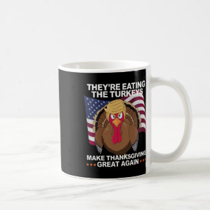 Sie essen die Truthähne - Lustiges Truthahn Thanks Kaffeetasse
