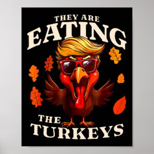 Sie essen die Türkei lustigen Trump-Erntedank Poster