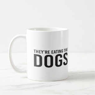 Sie essen Hunde, sie essen Katzen Kaffeetasse