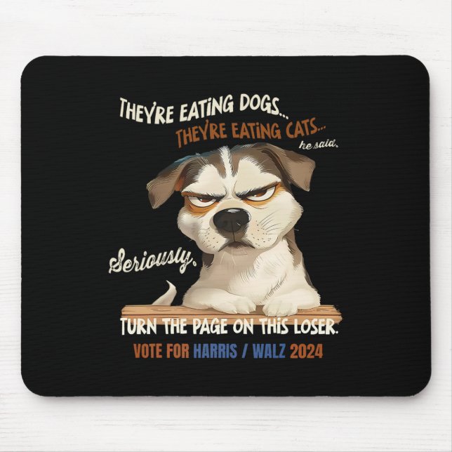 Sie essen Hunde! Sie essen Katzen! Vote Harr Mousepad (Vorne)