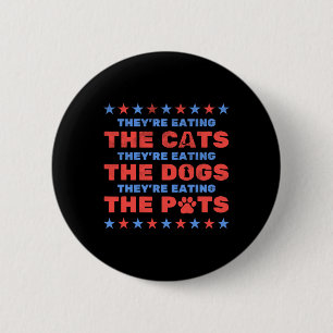 Sie essen Hunde und Katzen 2024 Button