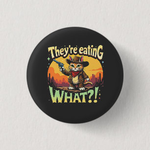 Sie essen, was Trump Election Cat Cowboy Button