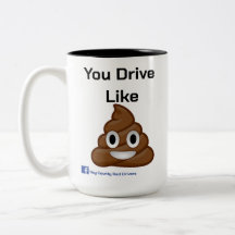 Sie fahren wie Gekackt (Tasse)