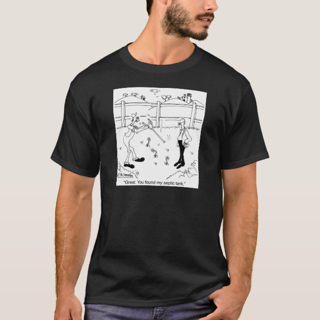 Sie fanden meine Klärgrube T-Shirt (Vorderseite)