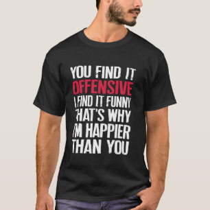 Sie finden es Offensichtlich finde ich es lustig Z T-Shirt