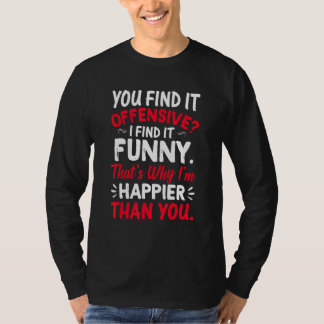 Sie finden es Offensichtlich ich finde es ist glüc T-Shirt