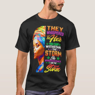 Sie flüstern, dass man dem Sturm widerstehen kann T-Shirt