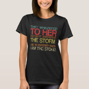 Sie flüstern ihr zu, dass ihr den Sto nicht aushal T-Shirt
