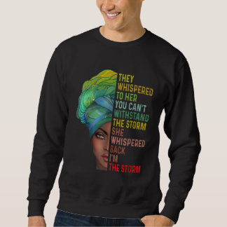 Sie flüstern im Storm Black History Month Af Sweatshirt