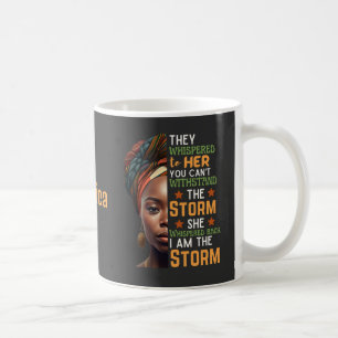 Sie flüsterte, ich bin die Sturm, die starke Frau Kaffeetasse