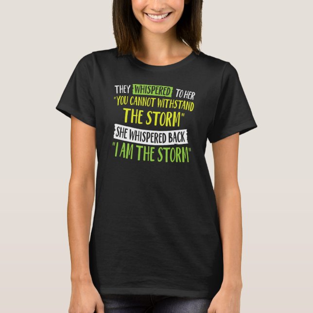 Sie flüsterte, ich sei der Sturm T-Shirt (Vorderseite)
