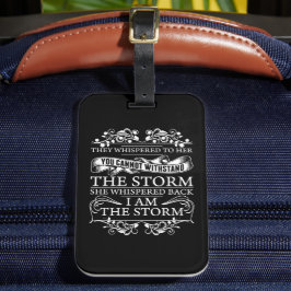 Sie flüsterte zurück, ich bin der Sturm Gepäckanhänger