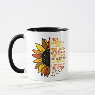Sie flüsterte zurück, ich bin die stürmische Sonne Tasse