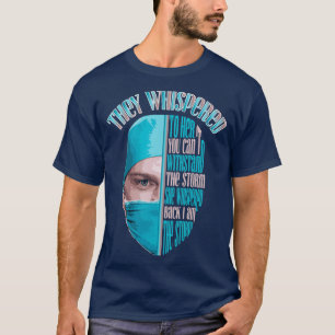 Sie flüsterten ihr zu, dass ihr den Sturm nicht au T-Shirt