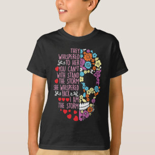 Sie flüsterten zu ihrer Blume Schädelsturm T-Shirt