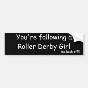 Sie folgen einem Rollen-Derby-Mädchen, (so Autoaufkleber
