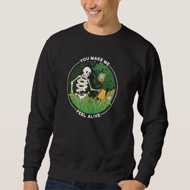Sie fühlen mich wie eine Pflanze in Gärtnern Lady  Sweatshirt (Vorderseite)