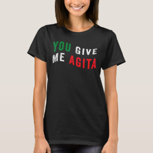 Sie geben mir Agita Zitat Coolen Italien Flaggen S T-Shirt