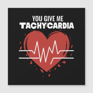 Sie geben mir Tachykardie Magnetkarte