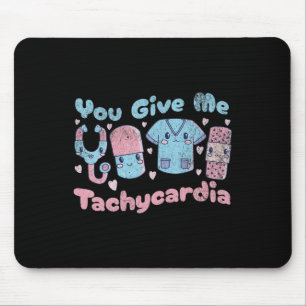 Sie geben mir Tachykardie Spaß ICU Krankenpflege N Mousepad