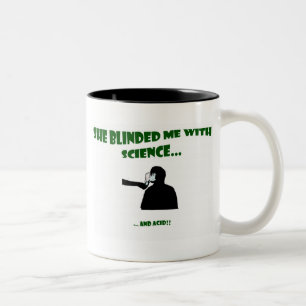Sie geblendet ich mit Wissenschaft Zweifarbige Tasse