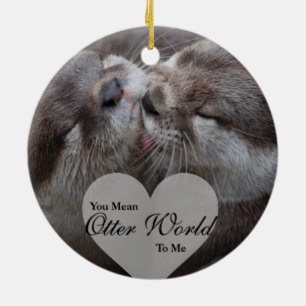 Sie gemeine Otter-Welt zu mir Otter-Liebe-Küssen Keramikornament