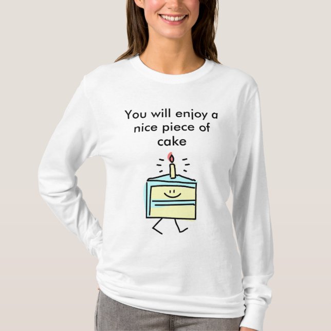Sie genießen ein nettes Stück des Kuchens T-Shirt (Vorderseite)
