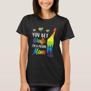 Sie gewettet Giraffe Ich bin eine stolze Mama Prid T-Shirt