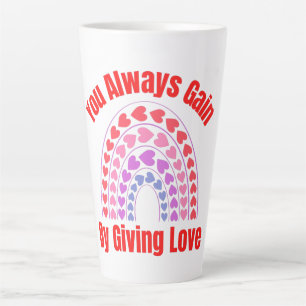 Sie gewinnen immer, indem Sie Liebe geben Milchtasse