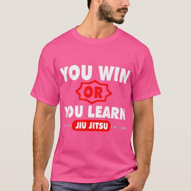 Sie gewinnen oder Sie lernen Jiu Jitsu T-Shirt (Vorderseite)