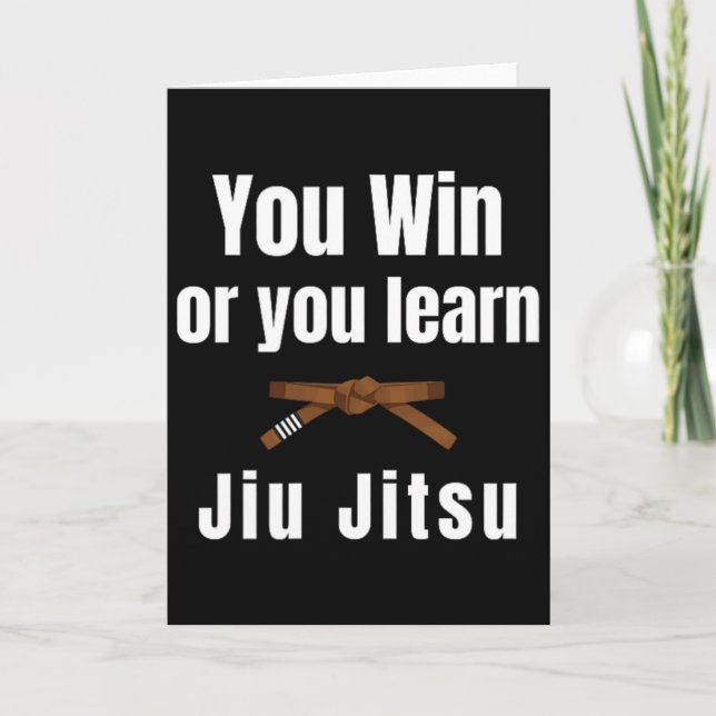 Sie gewinnen oder Sie lernen Jiujitsu Judo Karate  Karte (Vorderseite)