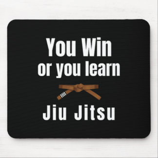 Sie gewinnen oder Sie lernen Jiujitsu Judo Karate Mousepad