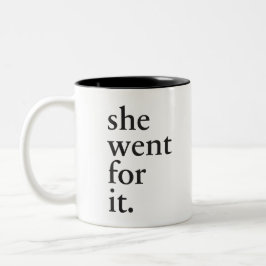 Sie ging für es - Inspiration für Frauen Zweifarbige Tasse
