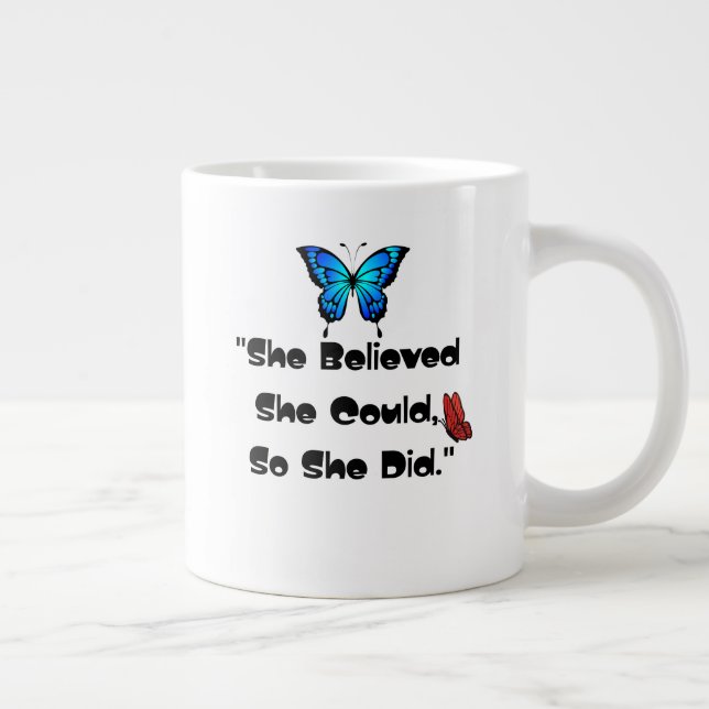 sie glaubt Jumbo-Tasse (Rechts)