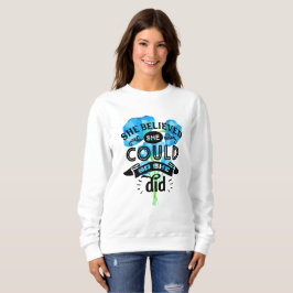 Sie glaubte, dass sie das tun könne | Blauer Blume Sweatshirt