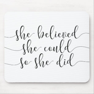 Sie glaubte, dass sie es schaffen könnte, mousepad