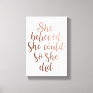 "Sie glaubte, dass sie könnte, also sie" Leinwanddruck