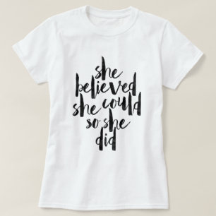 Sie glaubte, dass sie könnte, also sie tat T-Shirt