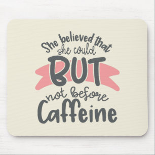 Sie glaubte, dass sie könnte mousepad