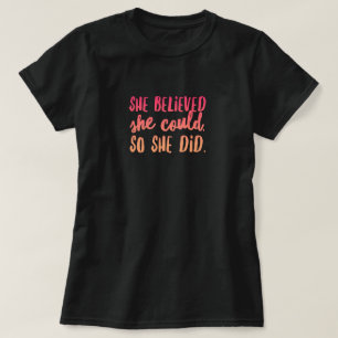 Sie glaubte Frauen Basic T-Shirt