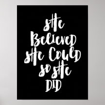 Sie glaubte, sie könne es tun, also glaubte sie