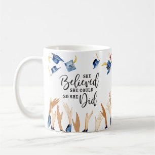 Sie glaubte, sie könne Personalisierten Abschluss Kaffeetasse