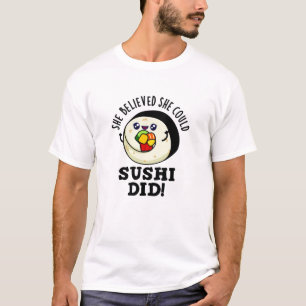 Sie glaubte, sie könne Sushi einen guten Pub mache T-Shirt
